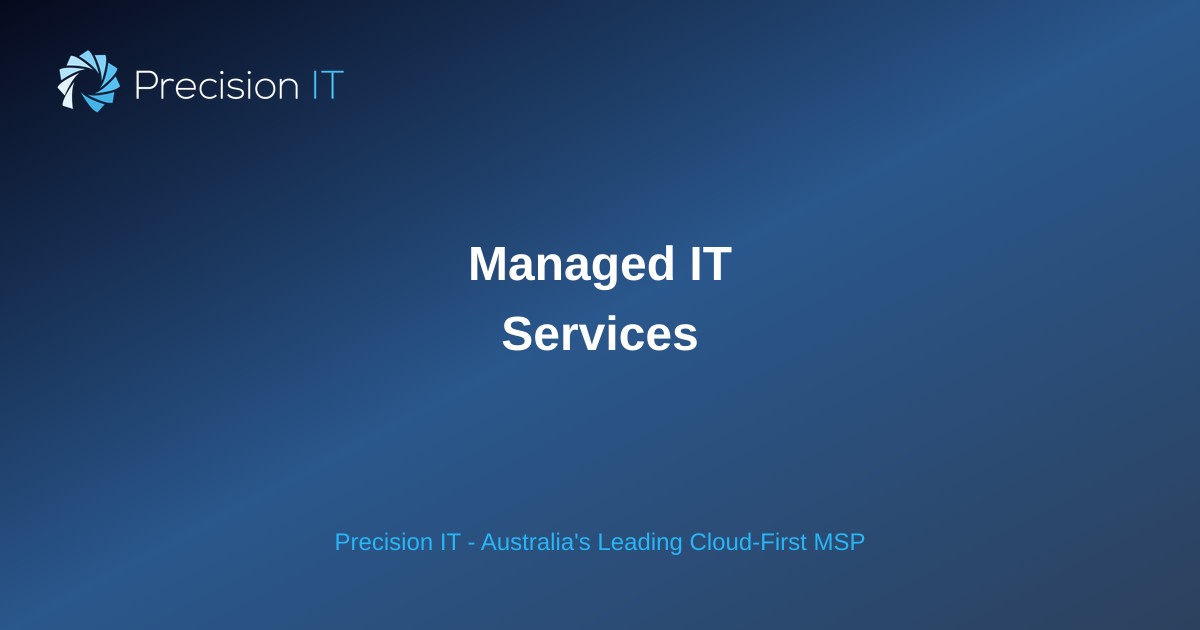 Precision IT - Cloud First Managed Services Provider | Azure, AWS ...